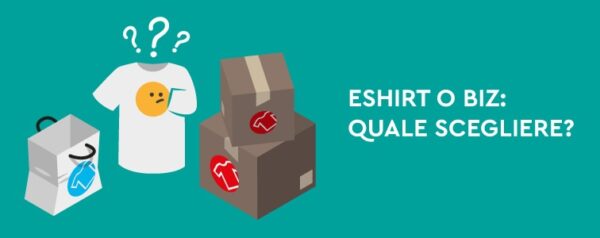 Eshirt o biz quale scegliere